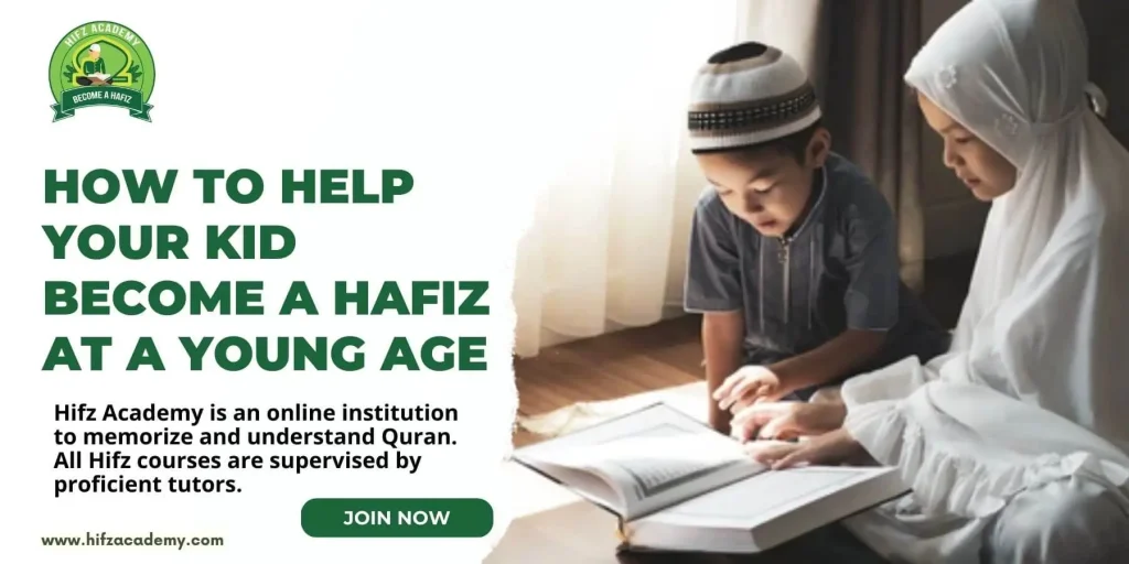 Help Your Kid Become A Hafiz At Young Age